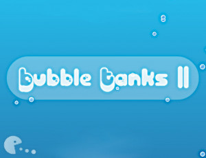 Bubble Tanks 2